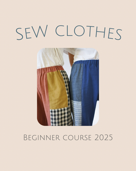 Learn to Sew Clothes Class — Beginner 2025