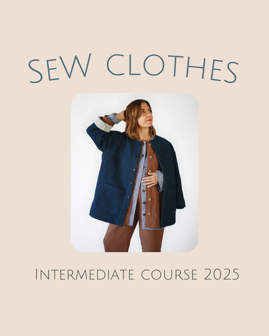 Learn to Sew Clothes Class — Intermediate 2025